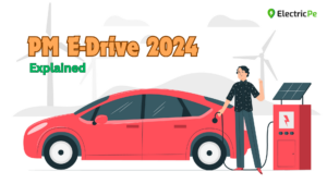 PM E-Drive Scheme 2024 Explained